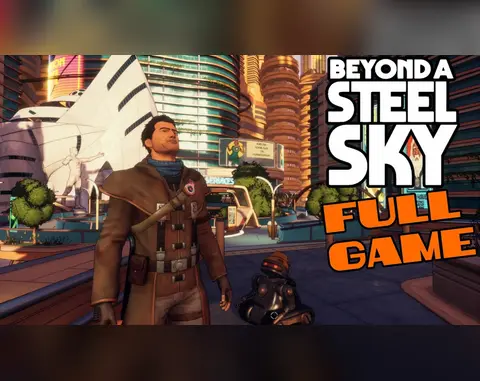 Beyond a Steel Sky