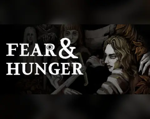 Fear & Hunger