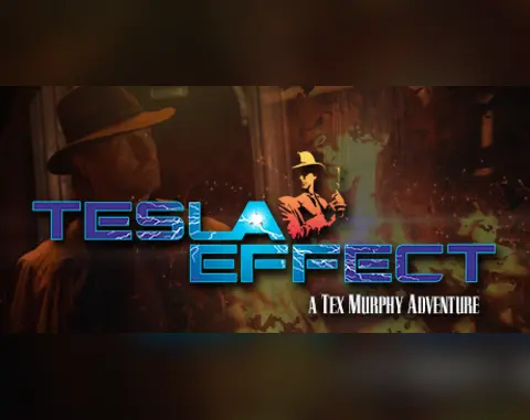 Tesla Effect: A Tex Murphy Adventure